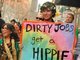 Esse aí tem outra ideia: se você quer alguém que faça o trabalho sujo, contrate um hippie. Aí, não vale: até tomando banho, os hippies são sujos. Nada contra os hippies... nós somos hippies!
