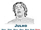 Julho, como você já sabe, leva esse nome por causa do imperador romano Julio César, que queria ter um mês só pra ele. Ele escolheu este mês porque foi o mês em que ele nasceu. Antes disso, julho de chamava quintilis