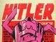 Um dos mais infames personagens da história, Hitler também ganha sua versão em quadrinhos. Hitler se transforma em&nbsp;Galactus, o devorador de mundos