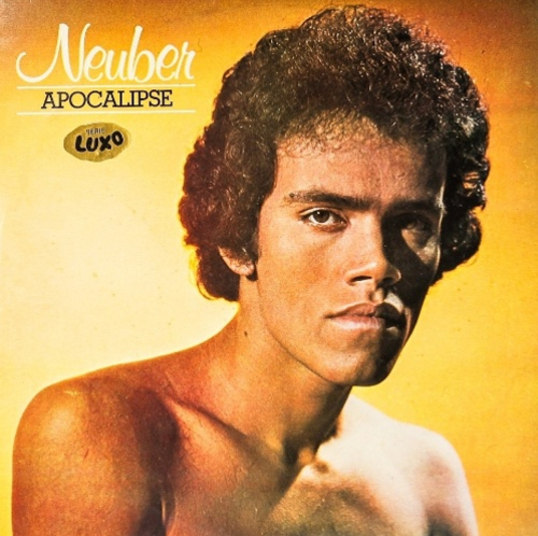 Neuber — Apocalipse (1977)   Veja as letras dos seus ídolos da música aqui