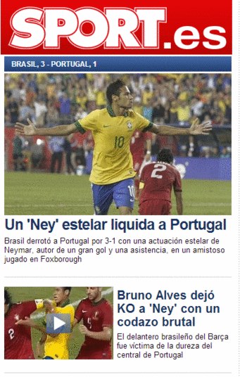 O espanhol Sport destacou que um 'estrelado Neymar liquidou Portugal'. O diário ainda deu destaque à cotovelada de Bruno Alves no atacante