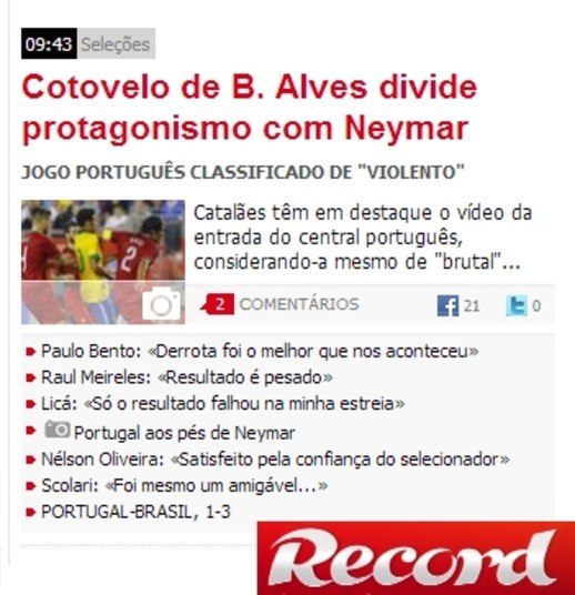 Para o português Record, a cotovelada de Bruno Alves dividiu o protagonismo da partida com Neymar