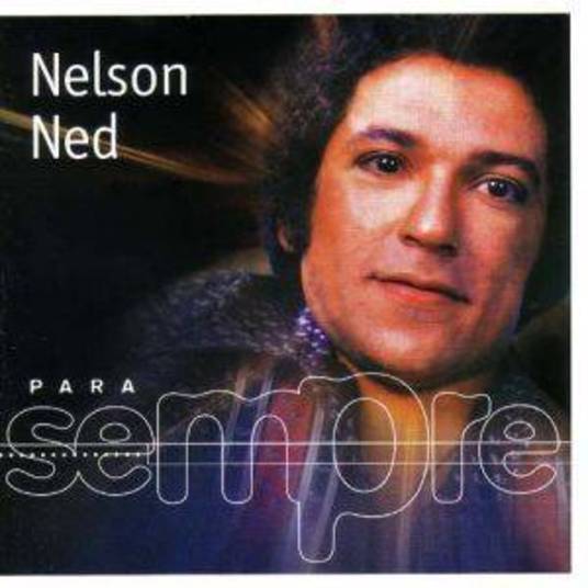Para Sempre: Nelson Ned foi lançado em 2001
