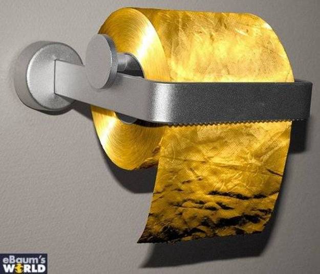 Por apenas R$ 3 milhões, dá pra levar um rolo de papel higiênico feito de ouro. Com R$ 7 dá pra comprar um pacote com oito, daquele dupla face ainda, mas qual a graça nisso?
