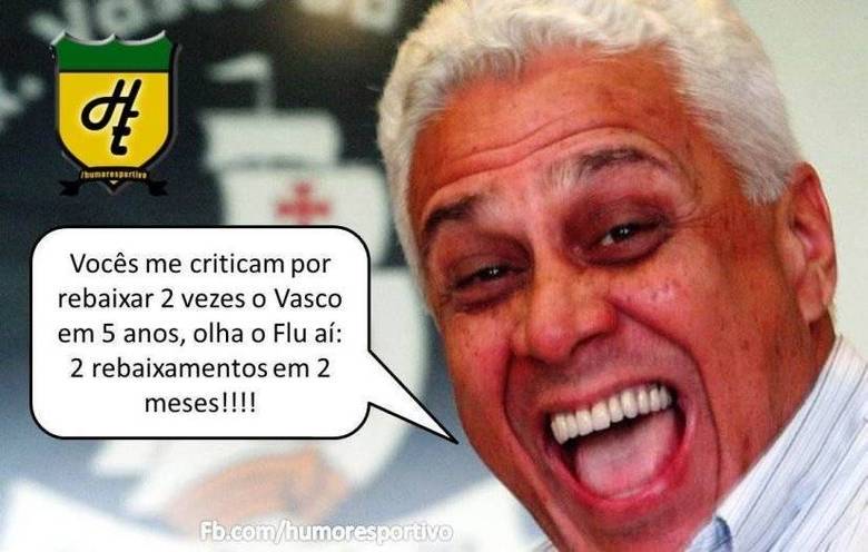 Sobrou até mesmo para Roberto Dinamite, presidente do rebaixado Vasco da Gama, que rebaixou o clube duas vezes em cinco anos, o Fluzão, por sua vez, foi rebaixado duas vezes em dois meses Sobrou até mesmo para Roberto Dinamite, presidente do rebaixado Vasco da Gama, que rebaixou o clube duas vezes em cinco anos, o Fluzão, por sua vez, foi rebaixado duas vezes em dois meses