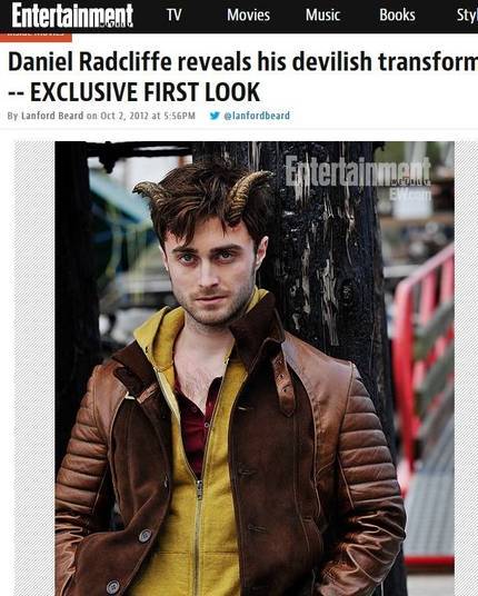 Estava com saudade de Daniel Radcliffe? Logo mais ele estará de novo nas telonas e com um filme bem macabro chamado Horns, algo como Chifres. Ele vive um garoto que, depois de uma noite de muita festa, acorda como na foto acima, com duas coisas na cabeça que parecem, justamente, chifres. O filme ainda não tem data para chegar ao Brasil, mas deve estrear ainda este ano Estava com saudade de Daniel Radcliffe? Logo mais ele estará de novo nas telonas e com um filme bem macabro chamado Horns, algo como Chifres. Ele vive um garoto que, depois de uma noite de muita festa, acorda como na foto acima, com duas coisas na cabeça que parecem, justamente, chifres. O filme ainda não tem data para chegar ao Brasil, mas deve estrear ainda este ano