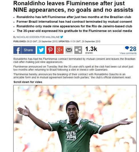 Também na Inglaterra, o Daily Mail colocou em sua manchete a ausência de gols na curta passagem de Ronaldinho pelo Fluminense