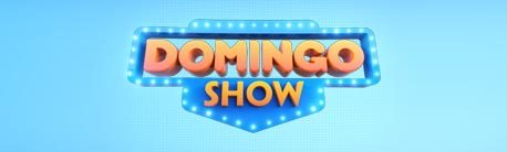 Domingo Show
