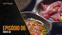 Episódio 06 - Parte 02 | 10/08/2023 | Top Chef Brasil 4 (Reprodução)