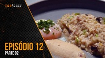 Episódio 12 - Parte 02 | 31/08/2023 | Top Chef Brasil 4 (Reprodução)