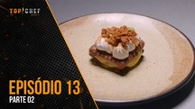 Episódio 13 - Parte 02 | 06/09/2023 | Top Chef Brasil 4 (Reprodução)