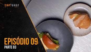 Episódio 09 - Parte 03 | 23/08/2023 | Top Chef Brasil 4 (Reprodução)