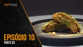 Episódio 10 - Parte 03 | 24/08/2023 | Top Chef Brasil 4 (Reprodução)
