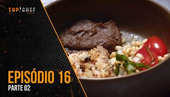 Episódio 16 - Parte 02 | 14/09/2023 | Top Chef Brasil 4 (Reprodução)