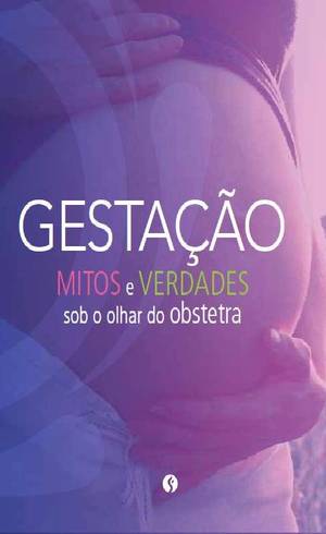 Livro desvenda os mitos da gravidez Livro desvenda os mitos da gravidez