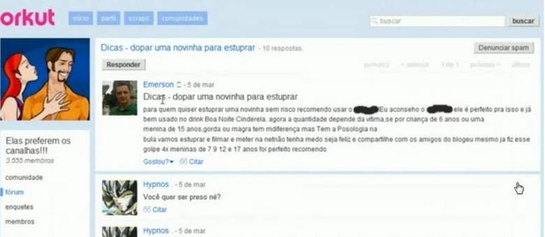 Emerson mostrava a cara e não temia nada quando dava dicas de "como dopar uma novinha para estuprar" no Orkut Emerson mostrava a cara e não temia nada quando dava dicas de "como dopar uma novinha para estuprar" no Orkut