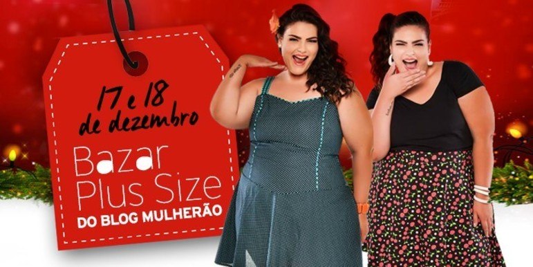 Tá gordinha? Bazar de Natal Plus Size do blog Mulherão terá mais de 20  marcas com ofertas especiais - Fotos - R7 R7 Meu Estilo