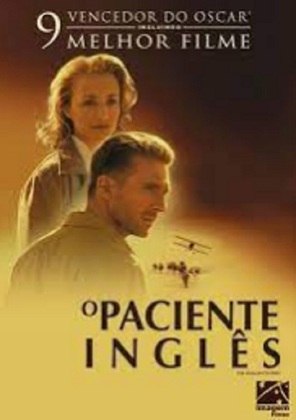 7º - O Paciente Inglês - Ano do Oscar: 1997 - 9 Oscars em 12 indicações