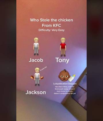 #9. 'O meme do Jamal': o meme do Jamal surgiu a partir de uma polêmica no TikTok americano. Um usuário perguntou 'Quem roubou os frangos do KFC?' e deu como opção três emojis de pessoas brancas e um de um bebê negro
