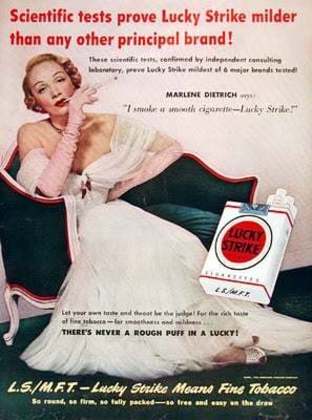 A atriz chegou a fazer propaganda de cigarro. No cartaz, ela aparece sofisticada, maquiada, com cabelos alinhados, vestido de gala, e uma piteira. A propaganda diz que o Lucky Strike é mais brando que outros. 