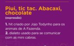 Além de realizar as tarefas, brigar, fazer amizades e namorar na sede, eles também cantam, tanto para os animais, quanto para os peões. E tem até um hit que conquistou a criançada!
