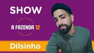  (Dilsinho: assista ao show completo na festa de A Fazenda 12)
