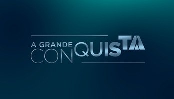  (a grande conquista)