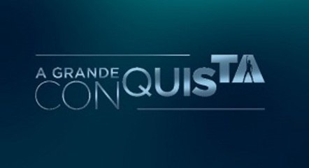 'A Grande Conquista' é o novo reality show da Record TV