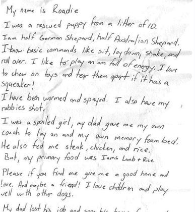 O texto foi escrito em nome de Roadie. Dizia que o pai havia perdido o emprego e a casa, e que ele não era capaz de cuidar dela por causa das dificuldades