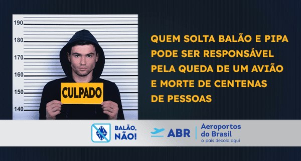 Aeroportos do Brasil lança a campanha Balão Não