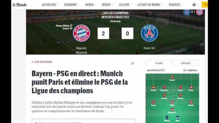 Ainda na França, 'Le Monde' estampou em sua manchete a 'punição' do time bávaro sobre o clube local. O site ainda relembrou: novamente a trajetória do PSG na competição se encerra nas oitavas de final. 