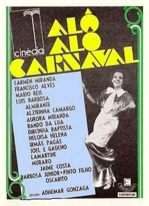 Alô, Alô, Carnaval é uma comédia musical brasileira, dirigida e produzida por Adhemar Gonzaga e Wallace Downey, e lançada pela produtora Cinédia.