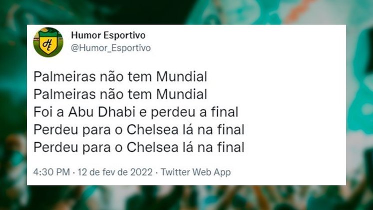 Após a confirmação da vitória do Chelsea, os torcedores rivais do Verdão foram às redes sociais e postaram adaptações à famosa música 
