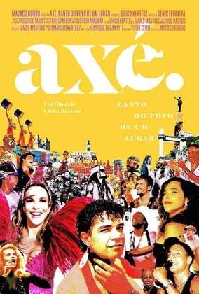 Axé – Canto do Povo de um Lugar é um filme documentário brasileiro de 2017, dirigido por Chico Kertész e roteirizado por Chico Kertész e James Martins.