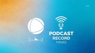 Ouça os podcasts da Record Minas (Arte/Record Minas)