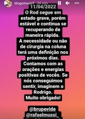 Irmão de Rodrigo disse que ele pode passar por nova cirurgia