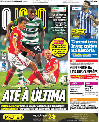 Em Portugal, todas as atenções estão voltadas à disputa do título português, pelo menos na capa do O Jogo