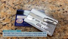 Prejuízo: mulher tem cartão clonado e descobre que criminosos fizeram compras até nos Estados Unidos