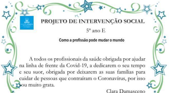 Os alunos esperam que as mensagens positivas deem mais força para os médicos

