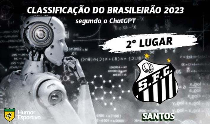 Classificação dos clubes da Série A do Brasileirão segundo o ChatGPT: Santos em 2º lugar.