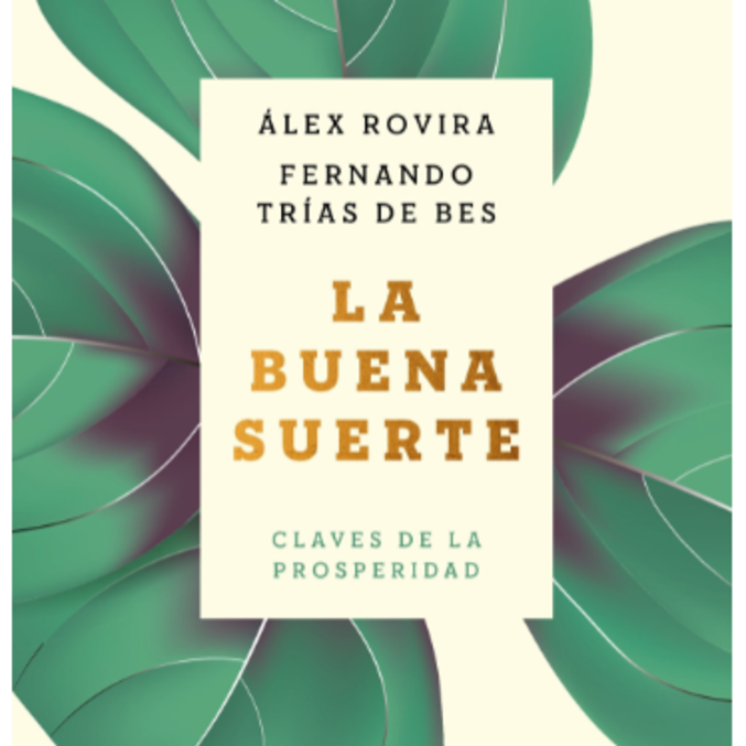 Capa do livro "A Boa Sorte", de Álex Rovira e Fernando Trías de Bes