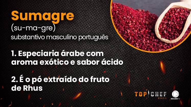E o sumagre foi bastante usado durante o Teste de Fogo de mezze. O produto é a cara da cozinha árabe!O Top Chef Brasil 4 vai ao ar todas as quartas e quintas, às 22h45, na tela da Record TV. Acompanhe conteúdos exclusivos e episódios completos no site oficial e PlayPlus.