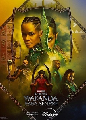 Cartaz de “Wakanda Para Sempre”, atual sucesso da plataforma Disney +