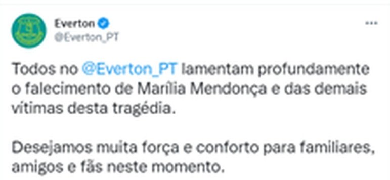EVERTON BRASIL: Todos no @Everton_PT lamentam profundamente o falecimento de Marília Mendonça e das demais vítimas desta tragédia. Desejamos muita força e conforto para familiares, amigos e fãs neste momento.