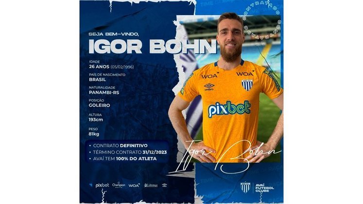 FECHADO - O goleiro Igor Bohn foi anunciado pelo Avaí. O atleta, de 26 anos, firmou vínculo até o final de 2023.
