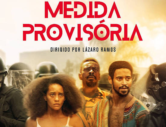Filme Medida Provisória dirigido por Lázaro Ramos