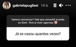 Ainda assim, ela avisou que pretende se casar, sim, e que, se não der certo, se separa de novo, e vida que segueLeia mais: Pugliesi já foi apontada como pivô de término de Erasmo com a ex