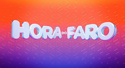 'Hora do Faro' vai ao ar nas tardes de domingo