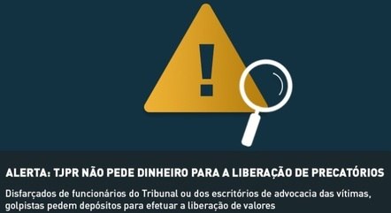 Imagem do site do TJPR (Tribunal de Justiça do Estado do Paraná), em publicação sobre os golpes dos precatórios