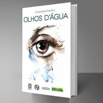 Olhos D'água (Conceição Evaristo) - Em Olhos D’água estão presentes mães, muitas mães. E também filhas, avós, amantes, homens e mulheres. Todos evocados em seus vínculos e dilemas sociais numa pluralidade e vulnerabilidade que constituem a condição humana. Sem quaisquer idealizações, a obra recria, com firmeza e talento, as duras condições enfrentadas pela comunidade afro-brasileira